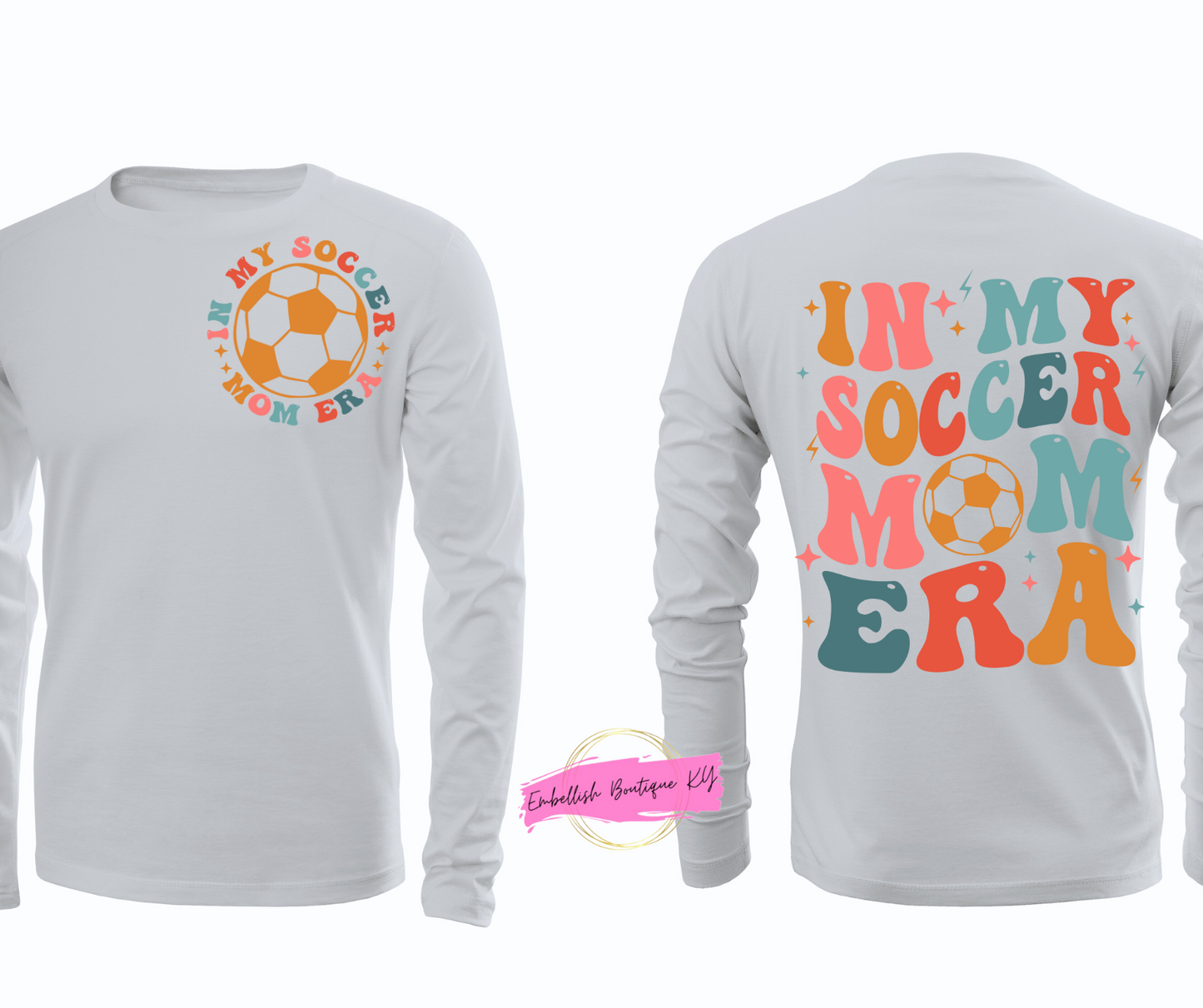In My Soccer Mom Era -- Colorful Front and Back Graphic Tee