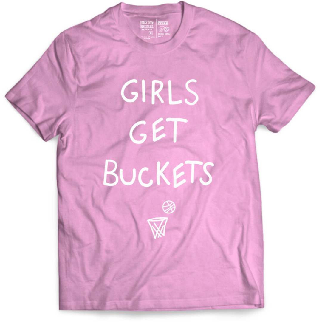 Girls Get Buckets -- Basketball Graphic Tee