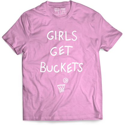 Girls Get Buckets -- Basketball Graphic Tee