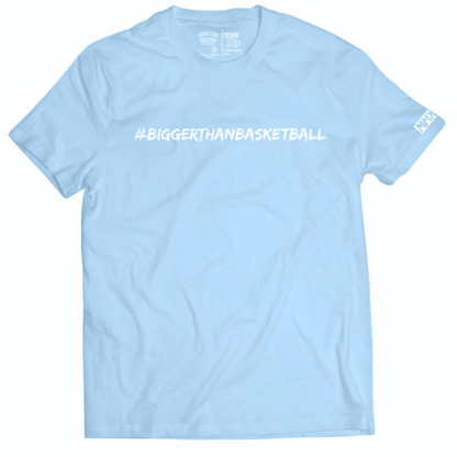 Bigger Than Basketball -- Graphic Tee | Light Blue