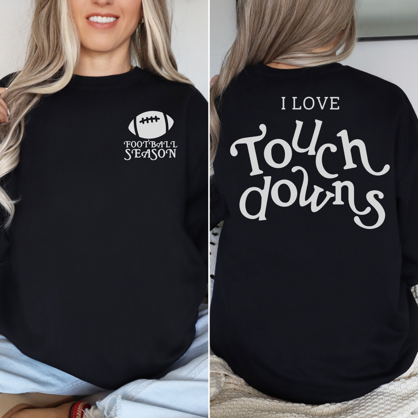 I Love Touchdowns -- Crewneck Sweatshirt