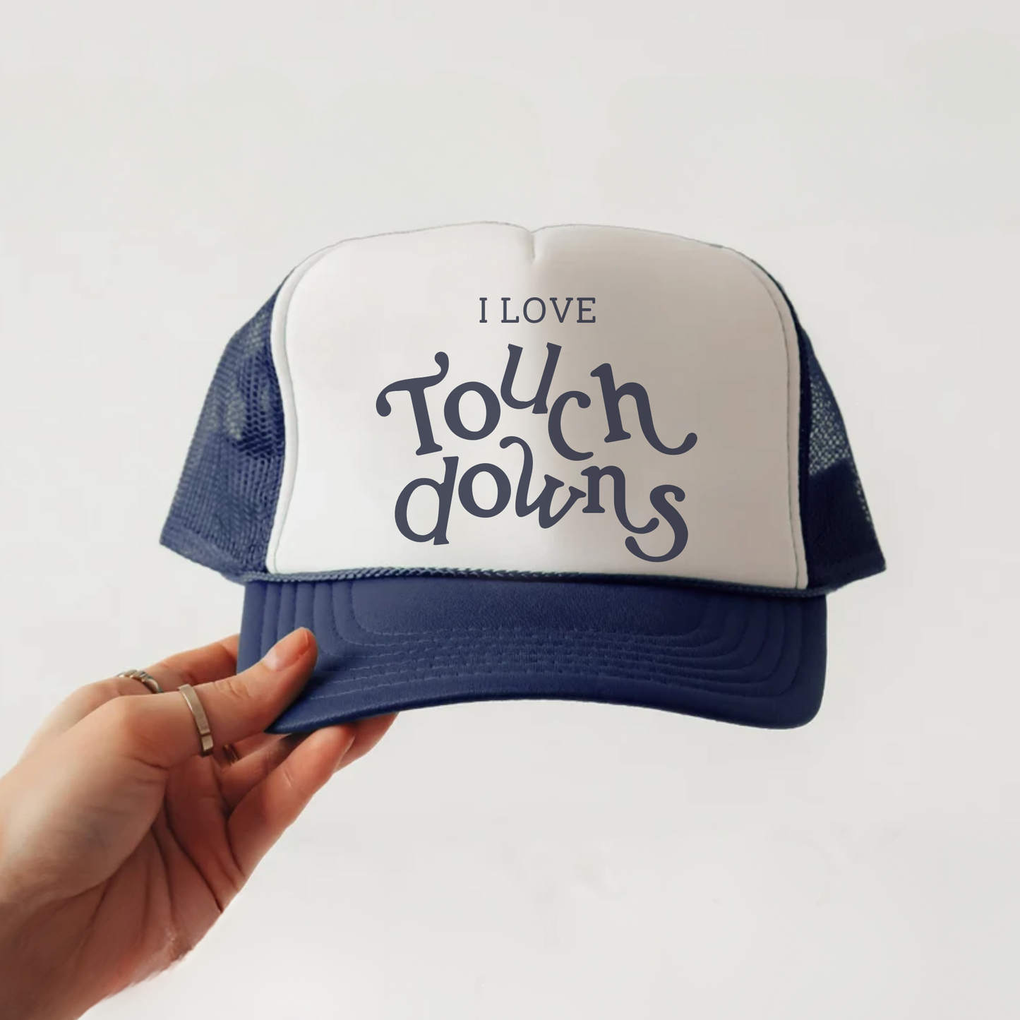 I Love Touchdowns -- Trucker Hat