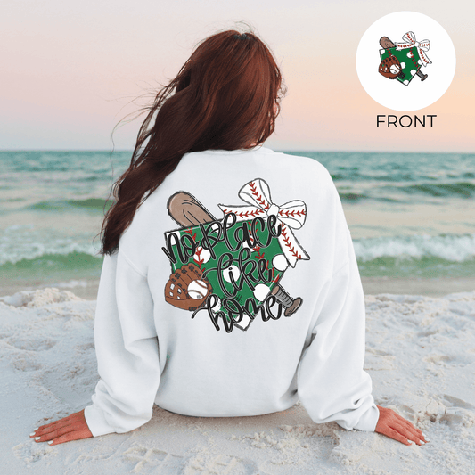 No Place Like Home -- Baseball Graphic Tee or Sweatshirt