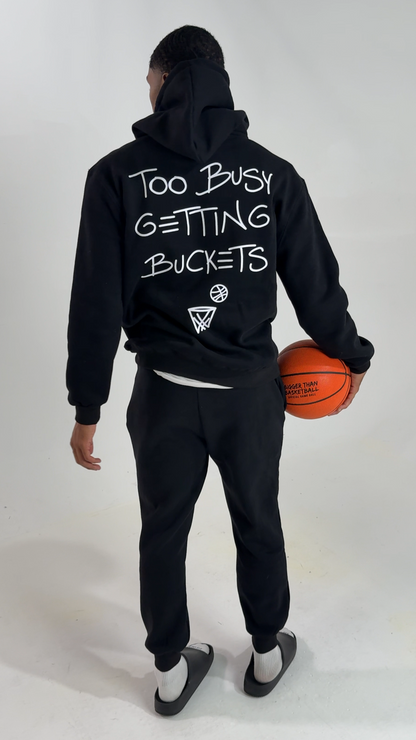 Too Busy Getting Buckets -- Hoodie | Black