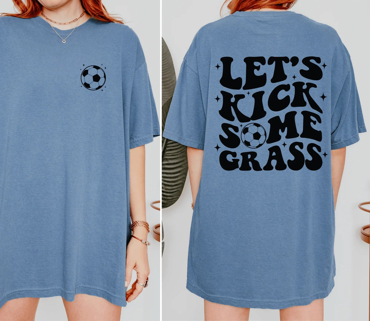 Let's Kick Some Grass -- Funny Soccer Graphic Tee