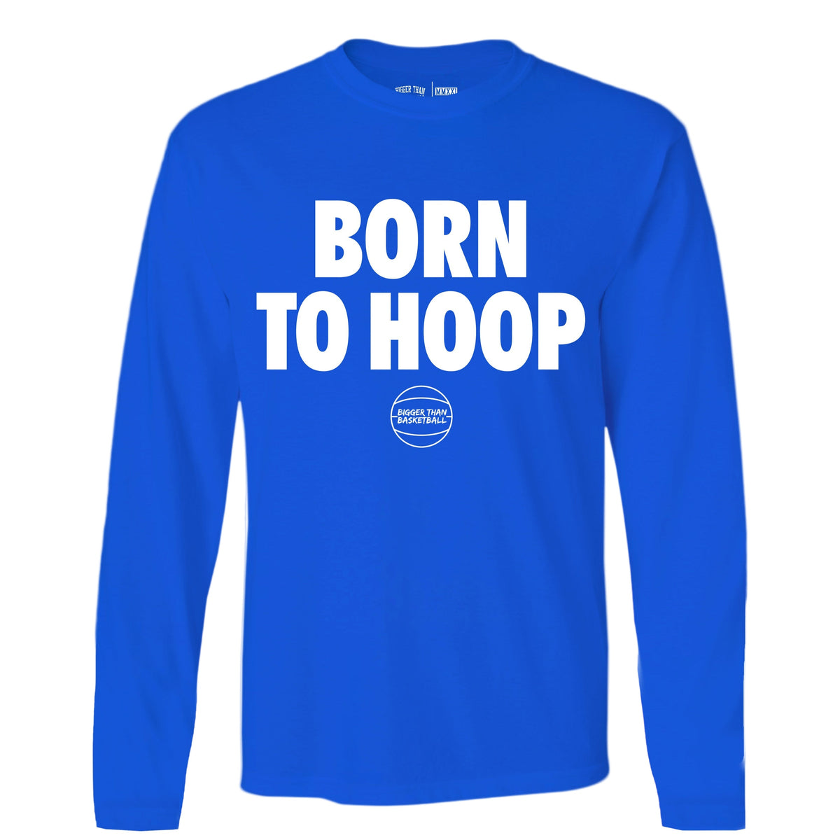Born To Hoop -- Long Sleeve Basketball Tee | Blue