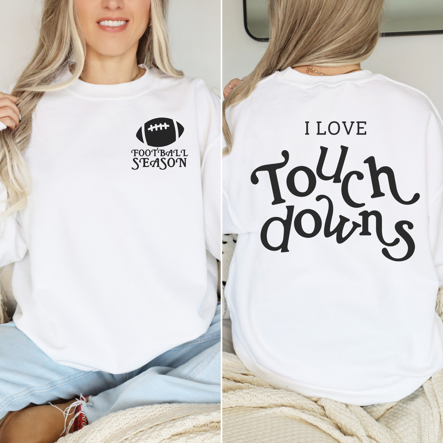 I Love Touchdowns -- Crewneck Sweatshirt