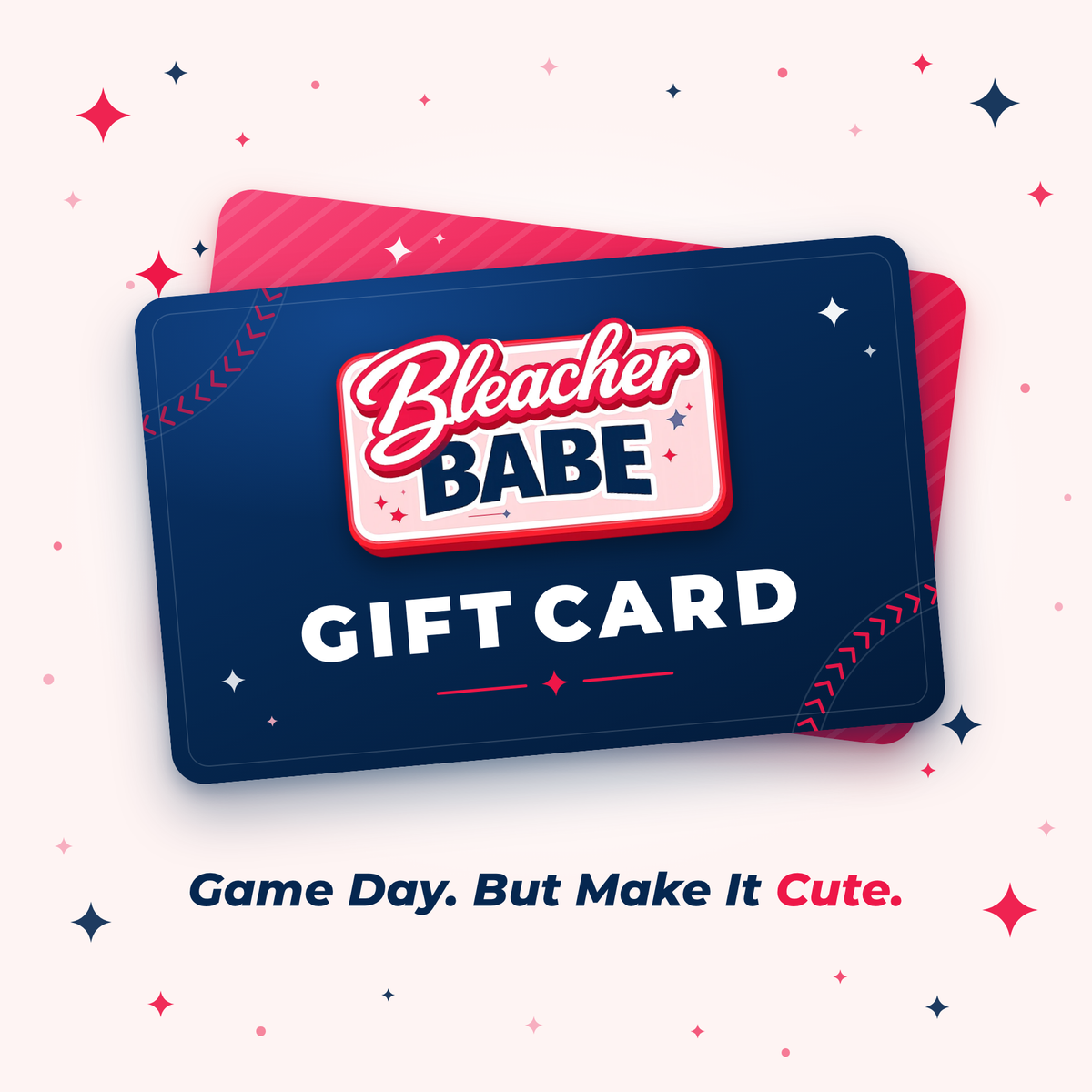 Bleacher Babe gift card in navy and pink with the Bleacher Babe logo and the tagline Game Day. But Make It Cute.