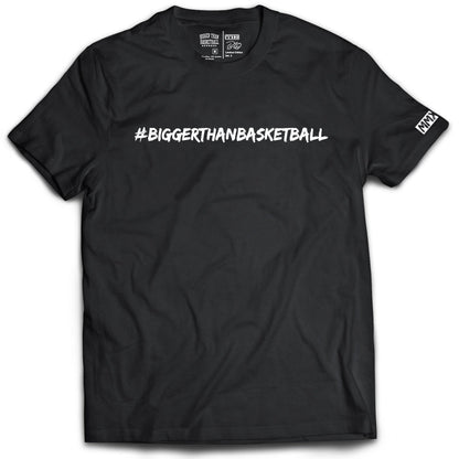 Bigger Than Basketball -- Graphic Tee | Black