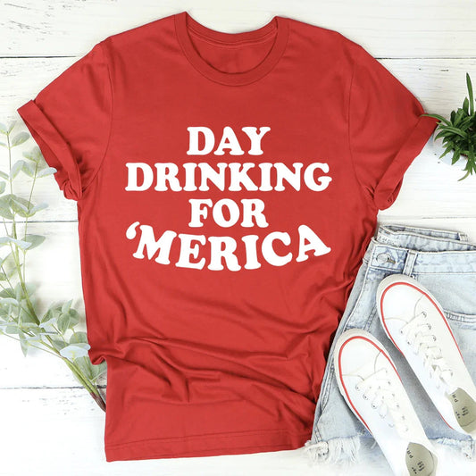 Day Drinking for Merica -- Patriotic Graphic Tee