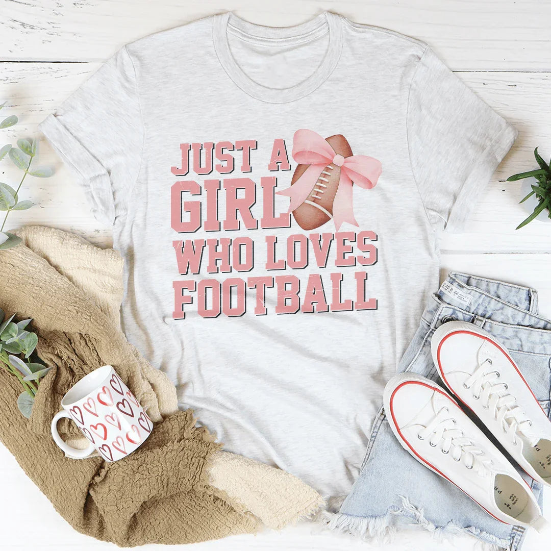 Just a Girl Who Loves Football -- Graphic Tee