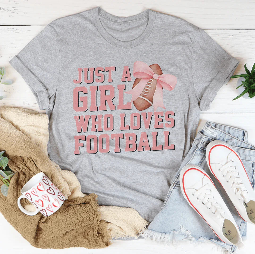 Just a Girl Who Loves Football -- Graphic Tee