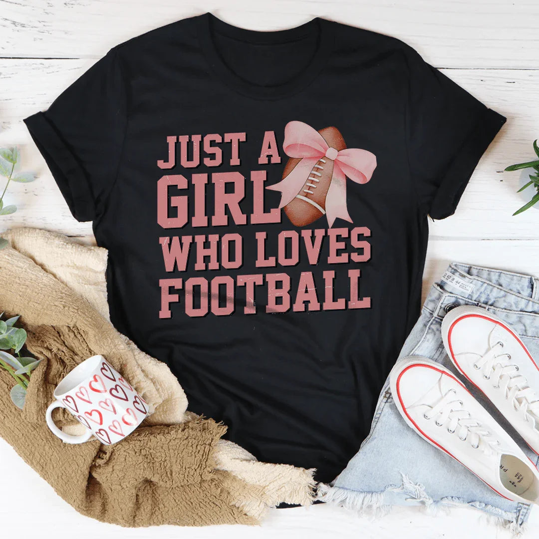 Just a Girl Who Loves Football -- Graphic Tee