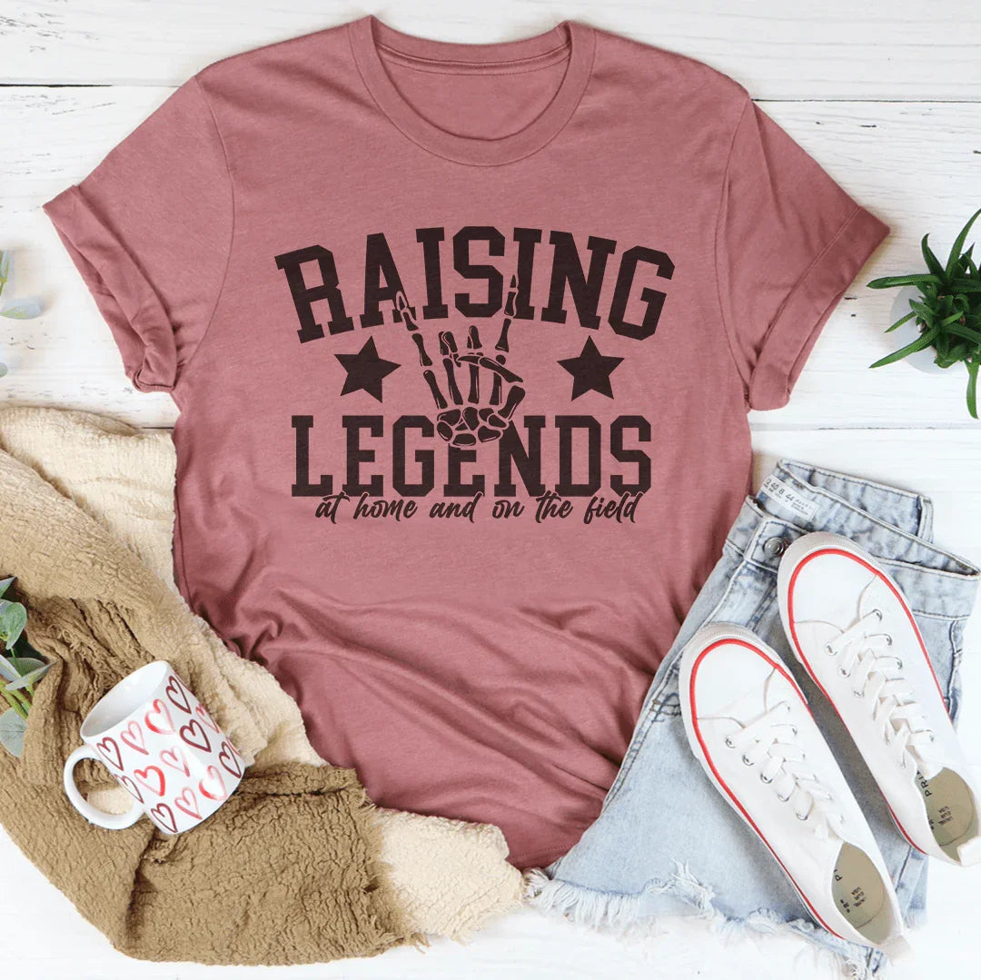 Raising Legends -- At Home and On the Field Tee